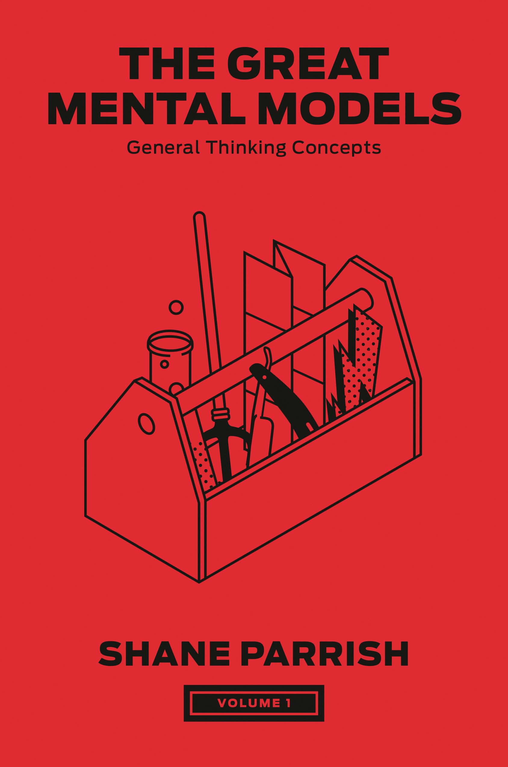 The Great Mental Models - General Thinking Concepts